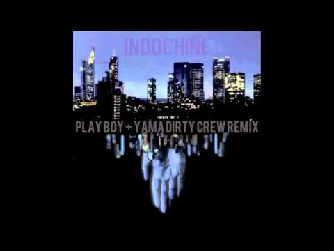 Indochine - Play Boy (Yama Dirty Crew Remix)