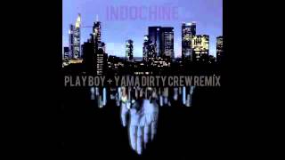 Indochine - Play Boy (Yama Dirty Crew Remix)