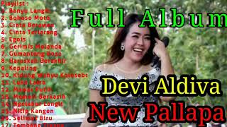 Download lagu Full Album terbaru Devi Aldiva ' New Pallapa ' non stop mp3