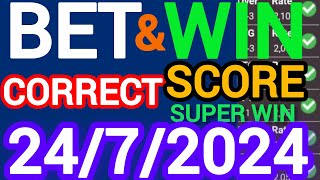 TODAY CORRECT SCORE PREDICTIONS 24/07/2025/FOOTBALL PREDICTIONS TODAY/SOCCER BETTING TIPS/SURE TIPS.