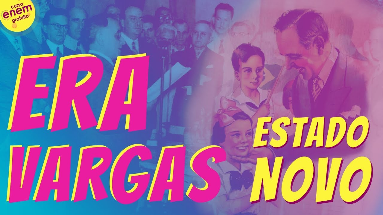 ESTADO NOVO (Era Vargas) | Resumo de História do Brasil para o Enem