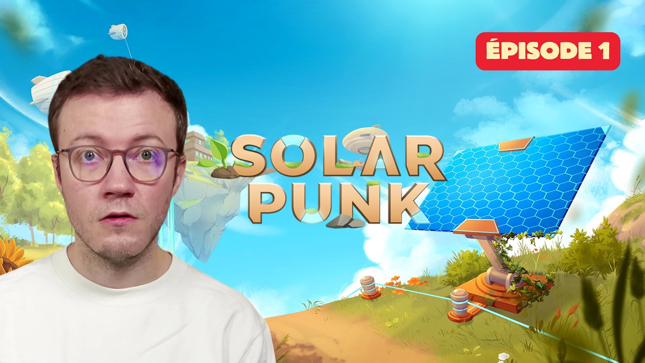 Solarpunk — Solarpunk : Survivre sur des îles volantes ! EP1