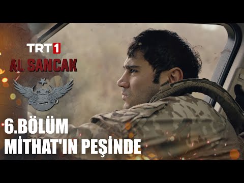 İntikam Zamanı! Mithat'ın Peşinde - Al Sancak 6. Bölüm