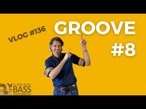 GROOVE #8 (VLOG #136)