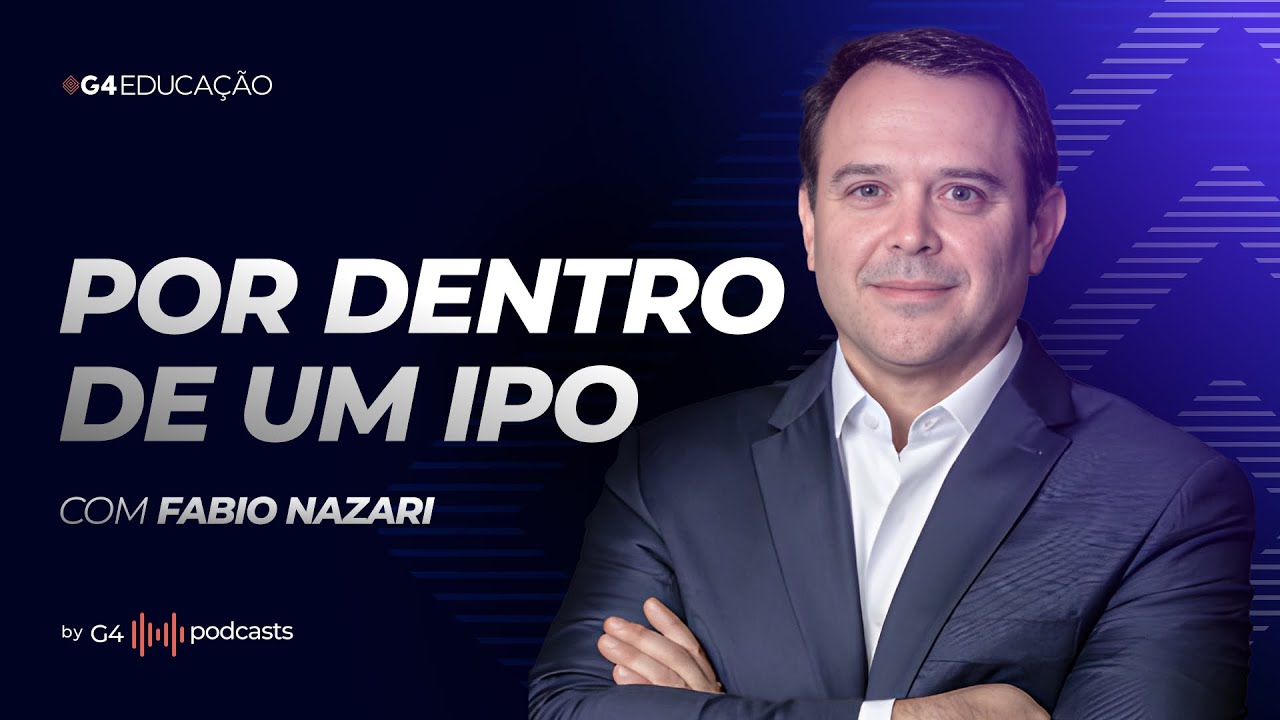 COMO LEVAR SUA EMPRESA À BOLSA DE VALORES COM FABIO NAZARI (BTG PACTUAL) | G4 PODCASTS