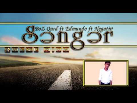 BoZ Qurd ft Edmundo ft Negativ Vokal Miro   Senger