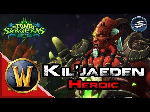 ClanStar Tomb of Sargeras - Kil'jaeden Heroic