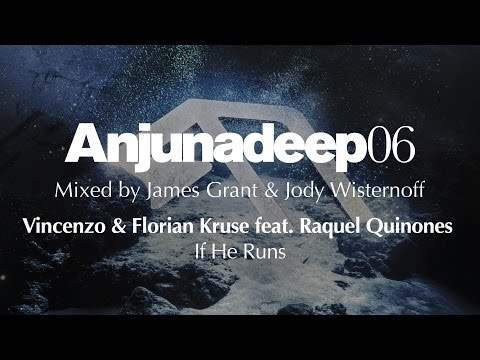 Vincenzo & Florian Kruse feat. Raquel Quinones - If He Runs : Anjunadeep 06 Preview