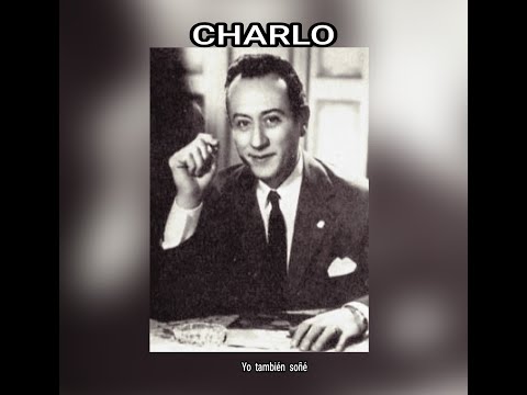 CHARLO - YO  TAMBIEN SOÑE  (LETRA)