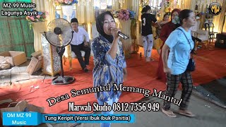 Download lagu Keheboan Ibuk Ibuk Panitia (TUNG KERIPIT) OM  MZ 99 Music // WD Brpitu Joni & Ratu Nabila A.M A.K. mp3