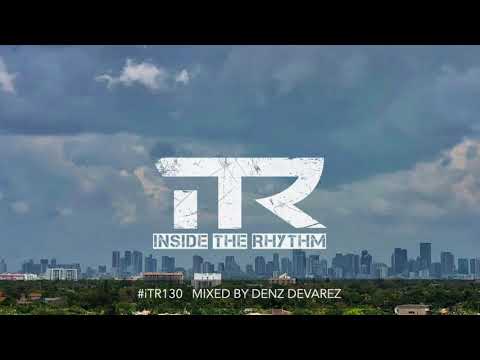 #iTR130 mixed by Denz Devarez - deep Afro House - songs by Sun El Musician, Darque, Fka Mash & more