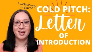 WRITE A LETTER OF INTRODUCTION (LOI) FOR COLD PITCHING | an easy idea to cold pitch