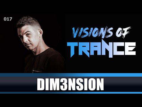 DIM3NSION - Guest Mix [Visions of Trance Sessions 017]