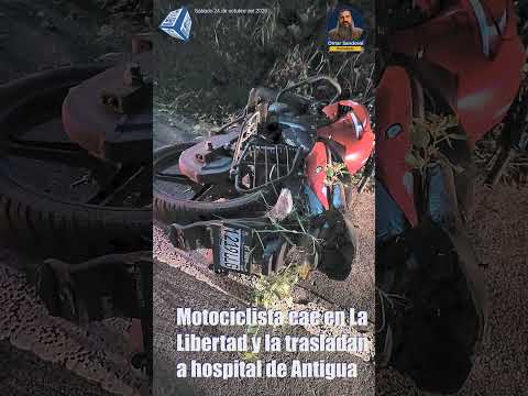 Motociclista cae en La Libertad y la trasladan a hospital de Antigua