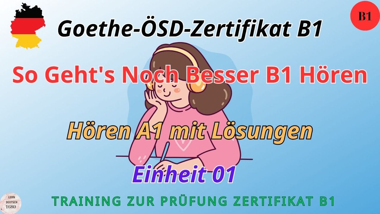 So Geht's Noch Besser B1||Einheit 01||Hören B1||Hören mit Lösungen am Ende||Goethe-ÖSD-Zertifikat B1