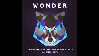 Adventure Club - Wonder (Jai Wolf Remix)