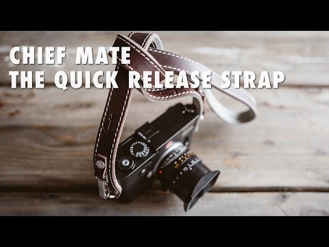 Chief Mate - The Quick Release Camera Strap