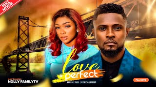 LOVE PERFECT - Maurice Sam, Benita Onyiuke 2023 Nigerian Nollywood Romantic Movi