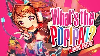 [バンドリ！][Expert] BanG Dream! #450 What&#39;s the POPIPA!? (歌詞付き)