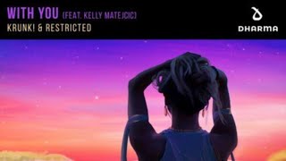 Krunk! - With You (Ft Kelly Matejcic) video