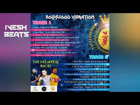🔥Bollywood Vibration VOL 6 Track 1 - Dj YaEsh , DJ Ash , MC SAN