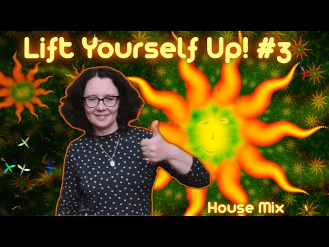 [84] Lift Yourself Up! 3 (House Mix)