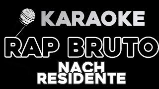 Residente Nach - Rap Bruto KARAOKE con LETRA