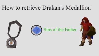 OSRS | How to retrieve Drakan's Medallion | AFTER Sins of your father | Quick