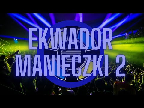 ★Ekwador Manieczki 2023 Mix 2★ (mixed by Pawlo Airlines)