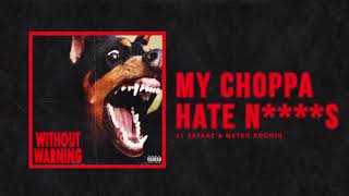 21 Savage, Metro Boomin - My Choppa Hate N****s [official audio]