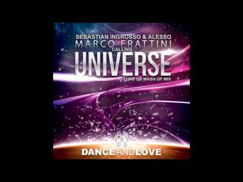 Sebastian Ingrosso & Alesso Vs Marco Frattini - Calling Universe (Luke DB Mash Up Mix)