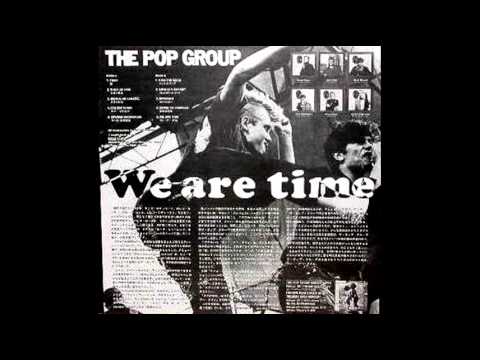 The Pop Group - We Are Time (Live)