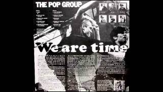 The Pop Group - We Are Time (Live)