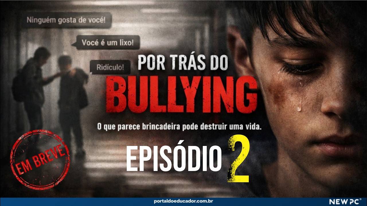 Por Trás do Bullying — Episódio 2