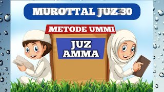 Download lagu Murottal Juz 30 Ummi Juz Amma Method for Children mp3