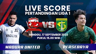 LIVE SCORE: Pertandingan Liga 1 antara Madura United Vs Persebaya Surabaya