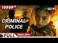 Criminal Police Crime Action Police IQIYI Movie English