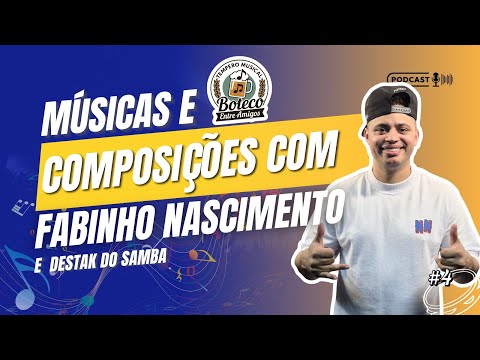 #4 Músicas e Composiçôes com Fabinho Nascimento e Destak do Samba