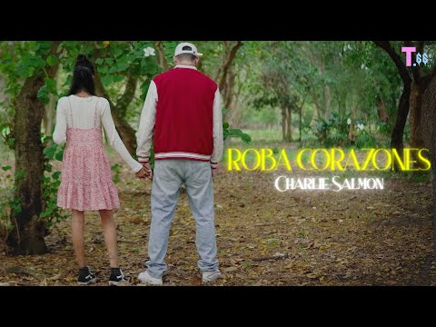 Charlie Salmon - Roba Corazones (Video Oficial)