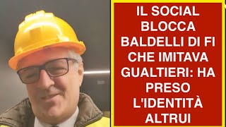 IL SOCIAL BLOCCA BALDELLI DI FI CHE IMITAVA GUALTIERI: HA PRESO L'IDENTITÀ ALTRUI