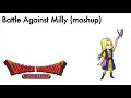 Dragon Warrior Monsters Battle Against Milly Mashup