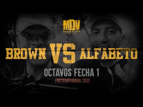 BROWN VS ALFABETO - Octavos F1 (Pretemporada 2021) - Maestros Del Verso