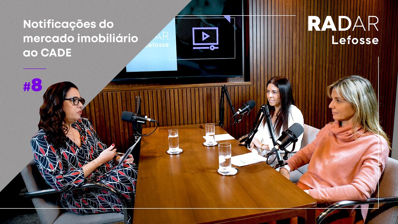 Radar Lefosse #8 Notificações do mercado imobiliário ao CADE