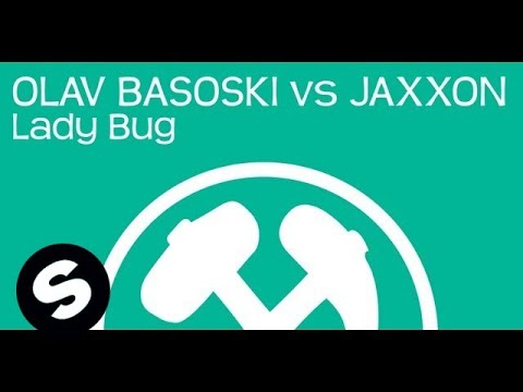 Olav Basoski vs Jaxxon - Lady Bug (Original Mix)
