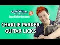Charlie Parker Guitar Licks - Charlie Parker Guitar Lesson