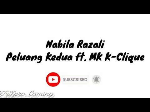 Nabila Razali - Peluang Kedua ft. MK k-clique