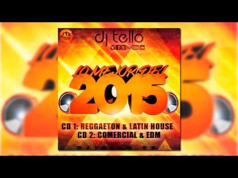 19. Dj Tello - Lo Mejor Del 2015 CD1 ( Reggaeton - Latin House )
