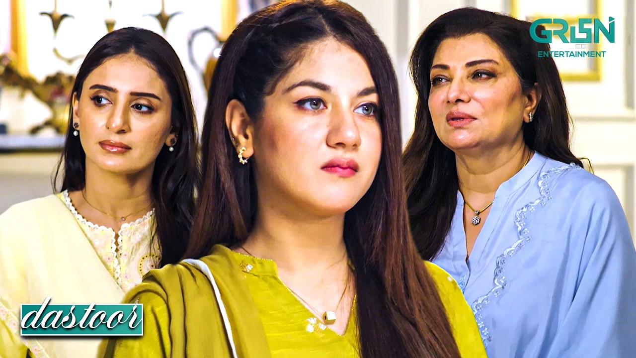 Aulad Ke Chhin Janay Ka Sadma | Hiba Aziz - Danial Afzal - Areej Mohyudin | Dastoor | Green TV