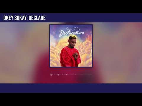 Okey Sokay - Declare (Official Audio)