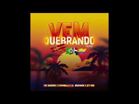 MC Danone, Lil Brayann, Chimbala, Jey One, DJ THG – Vem Quebrando (Remix)